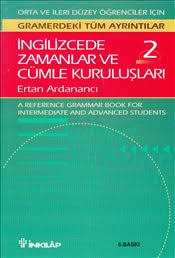 İngilizcede Zamanlar Ve Cümle Kuruluşları 2.Cilt (Gramerdeki Tüm Ayrıntılar)