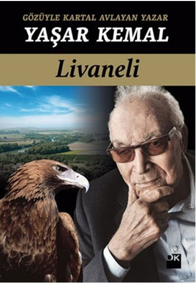 Gözüyle Kartal Avlayan Yazar Yaşar Kemal