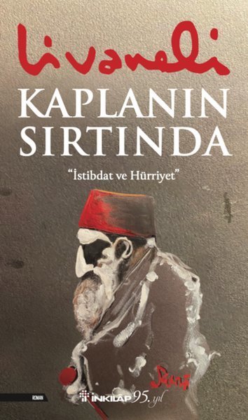 Kaplanın Sırtında  İstibdat ve Hürriyet
