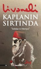 Kaplanın Sırtında  İstibdat ve Hürriyet
