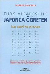 Türk Alfabesi ile Japonca Ögreten Ilk Seviye Kitabı