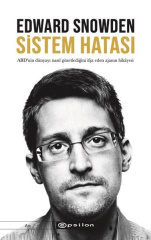 Sistem Hatası ABD'nin Dünyayı Nasıl Gözetlediğini İfşa Eden Ajanın Hikayesi
