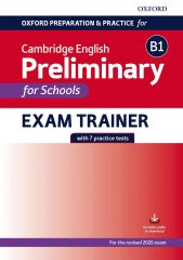 Oxford Preparation and Practice for Cambridge English B1 Preliminary for Schools Exam Trainer Without Key