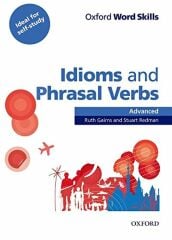 OXFORD WORD SKILLS ADVANCED IDIOMS & PHRASAL VERBS*o/p*