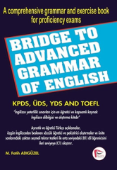 Bridge To Advanced Grammar Of English (KPDS, ÜDS, YDS AND TOEFL)
