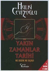 Yakın Zamanlar Tarihi - Ne Dedik Ne Oldu