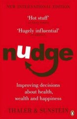 Nudge Improving Decisions About Health Wealth And Happiness