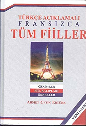 Türkçe Açıklamalı Fransızca Tüm Fiiller