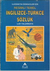 Resimli Temel İngilizce - Türkçe Sözlük