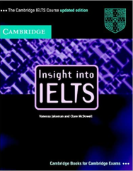 Insight into IELTS Student's Book Updated edition: The Cambridge IELTS Course 2nd Edition