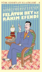 Felatun Bey ile Rakım Efendi Günümüz Türkçesiyle