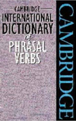 Cambridge International Dictionary of Phrasal Verbs