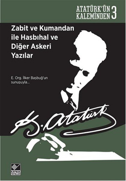 Zabit ve Kumandan İle Hasbihal ve Diğer Askeri Yazılar
