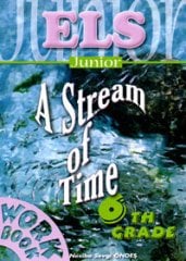 ELS Junior A Stream Of Time 6 Th Grade Workbook - Nesibe Sevgi Öndeş